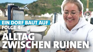 Alltag zwischen Ruinen – HochwasserKatastrophe im Ahrtal Ein Dorf baut auf  Folge 4 [upl. by Ramor]