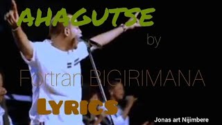 Ahagutse by Fortran Bigirimana lyrics [upl. by Eimyaj160]