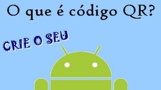 O que é código QR Tutorial de como criar o seu [upl. by Anirehtac224]