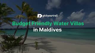 Top Budget friendly water villas in Maldives  Affordable Maldives resorts explore [upl. by Eerrahs]