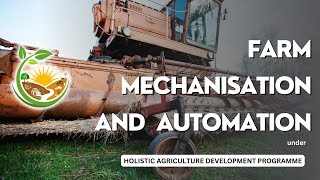 Farm Mechanisation and Automation under HADP [upl. by Ashok]