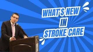 Whats New in Stroke [upl. by Idonna]