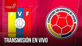 EN VIVO Venezuela Vs Colombia  Eliminatorias Sudamericanas rumbo a Catar 2022  Caracol Radio [upl. by Batish]