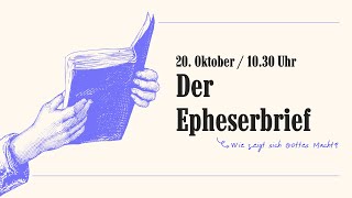 Gottesdienst am 20 Oktober  1030 Uhr  Epheser quotWie zeigt sich Gottes Machtquot [upl. by Ful]