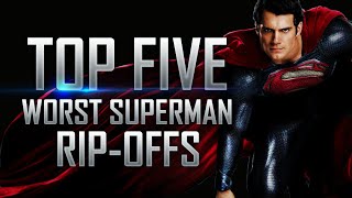 Top 5 Most Shameless Superman RipOffs [upl. by Aiouqes]