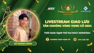 GIAO LƯU CÙNG TÂN CHUÔNG VÀNG VỌNG CỔ 2024  30092024 [upl. by Gilges]