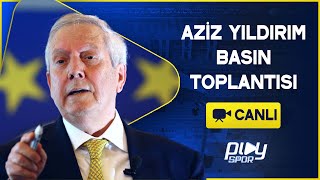 🔴 CANLI Fenerbahçe Başkan Adayı Aziz Yıldırım Basın Toplantısı Düzenliyor [upl. by Cayser]