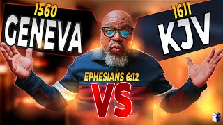 The Geneva Bible VS the King James Bible  Ephesians 612 [upl. by Armitage909]