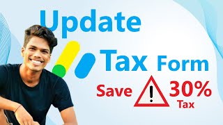 Update AdSense Tax form to skip 30 withholding  US Tax Form [upl. by Htilil]