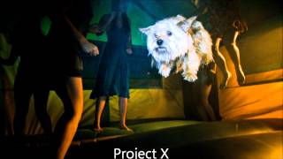 Project X  Soundtrack Mix [upl. by Asenev964]