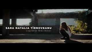 Sara Natalia Tirnoveanu  Copilarie fara razboi  Official Video [upl. by Anidal]