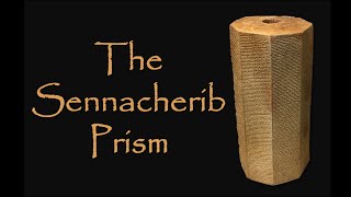 The Sennacherib Prism Evidence for the Assyrian Siege of Jerusalem of 2nd Kings 1719 [upl. by Patricio]