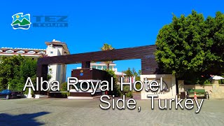 Alba Royal Hotel Side Turkey 4K TEZTour Bluemax Studio bluemaxbgcom [upl. by Nomyad]