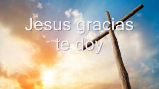 Jesus gracias te doy [upl. by Ocsicnarf]