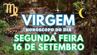 ♍ VIRGEM HOJE 💥 VAI ACONTECER NESTA SEGUNDA FEIRA 16 DE SETEMBRO DE 2024 [upl. by George495]