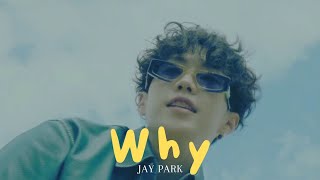 박재범 Jay Park  ‘Why’ HanEngRom Lyrics [upl. by Ecnerwal]