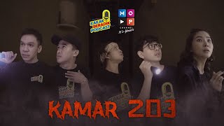 KAMAR 203  KAKAK BERADIK PODCAST [upl. by Disini]