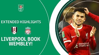 🔴 REDS BOOK WEMBLEY  Fulham v Liverpool Carabao Cup Semi Final extended highlights [upl. by Nathan]