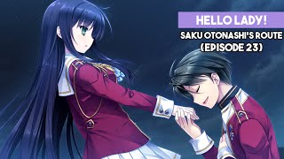 Hello Lady Visual Novel  Saku Otonashis Route Start  Episode 23 [upl. by Loralee]