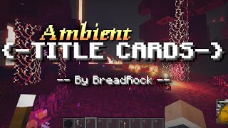 Ambient Title Cards Trailer Bedrock Addon [upl. by Gally]