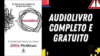 AUDIOLIVRO COMPLETO quotEssencialismoquot  Greg McKeonw [upl. by Ahsenar]