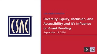 CSAC Grants Initiative Webinar Diversity Equity Inclusion and Accessibility and Its Influence [upl. by Bergmans455]