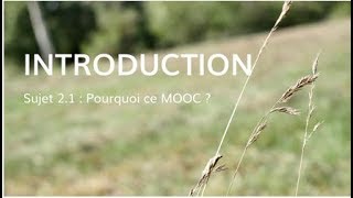 Introduction 21  Pourquoi ce MOOC [upl. by Michael]