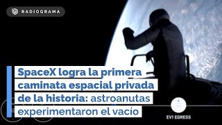 SpaceX logra la primera caminata espacial privada de la historia [upl. by Pavel718]