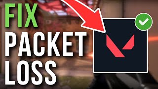 How To Fix Packet Loss In Valorant  Full Tutorial [upl. by Seumas]