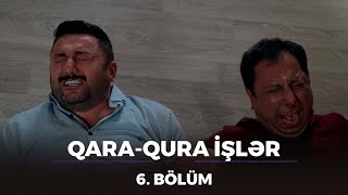 QaraQura İşlər  6Bölüm [upl. by Asenaj]