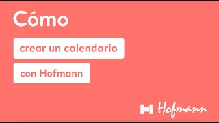 Cómo crear un calendario personalizado con Hofmann [upl. by Nylyoj]