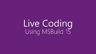 Live Coding Moving to MSBuild 15 [upl. by Klatt]