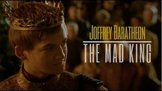 GoT Joffrey Baratheon  The Mad King [upl. by Rainwater301]