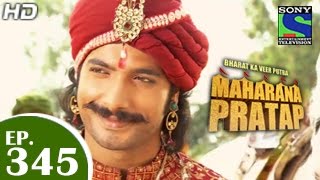 Bharat Ka Veer Putra Maharana Pratap  महाराणा प्रताप  Episode 345  8th January 2015 [upl. by Niuqram]