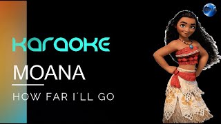 MOANA  How far I´ll go karaoke with lyrics [upl. by Enneibaf303]