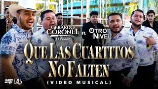 Gerardo Coronel quotEl Jerryquot x Otro Nivel  Que Las Cuartitos No Flaten Official Video [upl. by Mcguire]