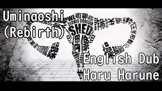 Maretu UMINAOSHI REBIRTH ft Gumi English ENGLISH DUB [upl. by Bradlee223]