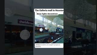 The Galleria Mall Houston Texas Holidays Lights Decor 🎄🎊🎇 [upl. by Anenahs562]