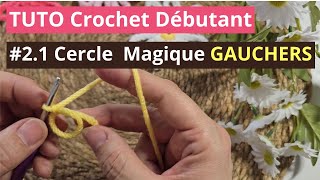 21TUTO CROCHET GAUCHER  Cercle Magique CM  Magic Ring MR [upl. by Averat]