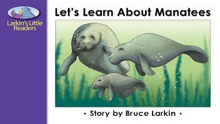 Lean To ReadLets Learn About Manatees [upl. by Arriet683]