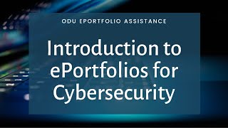 Introduction to ePortfolios for Cybersecurity [upl. by Conant828]