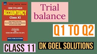 Trial balance  Class 11  Dk goel solutions  Q1 to Q2  Accounts  Trial balance  Class 11 [upl. by Ecirrehs71]