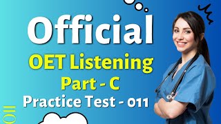 OET Listening Part B  Official Practice 011  oetlistening  OET Answers [upl. by Lotta986]