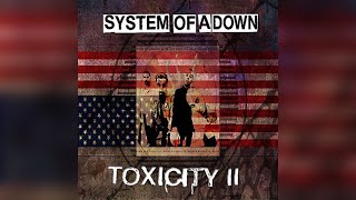 System Of A Down  Toxicity II Full Album HIGH QUALITY 2023 [upl. by Eigroeg]