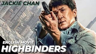 HIGHBINDERS  Hollywood English Movie  Jackie Chan Blockbuster Fantasy Action Full Movie In English [upl. by Lorita]