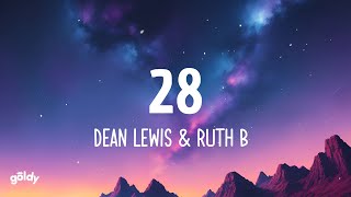 Dean Lewis amp Ruth B  28 Lyrics [upl. by Amalle]