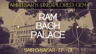 Explore the unexplored Ram Bagh Palace  Amritsar  MustVisit Tranquil Tourist Destination [upl. by Etat]