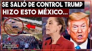 TRUMP LE HACE ESTO A MÉXICO ¡PRESIDENTA NO SE DEJARÁ EUA EN FRONTERA [upl. by Hardi]