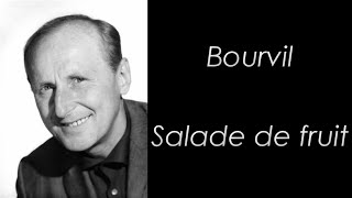 Bourvil  Salade de fruit  Paroles [upl. by Terence]