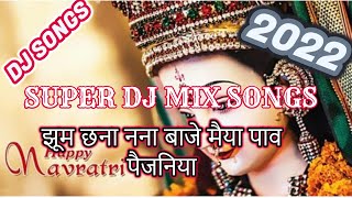 Chum Chum Chanana Baje Maiya Paon Paijaniya Navratri Bhakti DJ Song [upl. by Anahsor682]